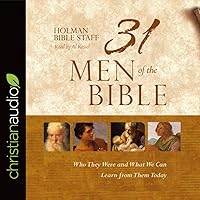 31 Men of the Bible: Who They Were and What We Can Learn from Them Today 31 Men of the Bible: Who They Were and What We Can Learn from Them Today Hardcover Kindle Audible Audiobook Audio CD