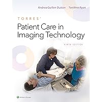 Torres' Patient Care in Imaging Technology Torres' Patient Care in Imaging Technology Paperback Kindle