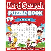 Word Search Puzzle Book for Kids Ages 8-12 with 900 words, 100 Themed Puzzles, Large Print: A Fun Way to Learn Vocabulary, Practice Spelling and Reading Skills for Developing Minds Word Search Puzzle Book for Kids Ages 8-12 with 900 words, 100 Themed Puzzles, Large Print: A Fun Way to Learn Vocabulary, Practice Spelling and Reading Skills for Developing Minds Paperback