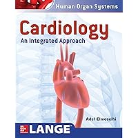 Cardiology: An Integrated Approach (Human Organ Systems) Cardiology: An Integrated Approach (Human Organ Systems) Paperback Kindle