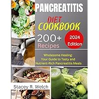 pancreatitis diet cookbook for beginners: Chronic pancreatitis diet for senior 2024 pancreatitis diet cookbook for beginners: Chronic pancreatitis diet for senior 2024 Paperback Kindle