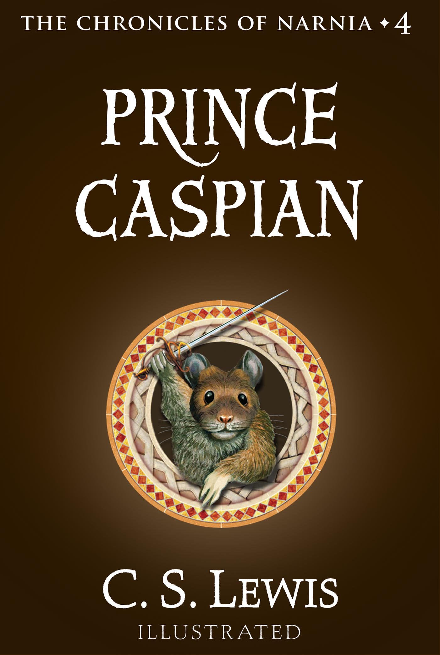 Prince Caspian: The Return to Narnia (Chronicles of Narnia Book 4)