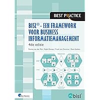 BiSL – Een framework voor business informatiemanagement - 4de editie (Best Practice) (Dutch Edition) BiSL – Een framework voor business informatiemanagement - 4de editie (Best Practice) (Dutch Edition) Paperback