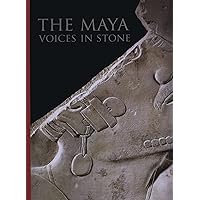 The Maya: Voices in Stone The Maya: Voices in Stone Paperback