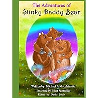 The Adventures of Stinky Daddy Bear