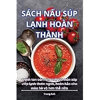 Sách NẤu Súp LẠnh Hoàn Thành (Vietnamese Edition)