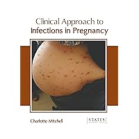 Clinical Approach to Infections in Pregnancy