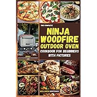 THE COMPLETE NINJA WOODFIRE OUTDOOR OVEN COOKBOOK FOR BEGINNERS WITH PICTURES: 1500+ Days of Recipes to Ignite Your Outdoor Oven (MUST HAVE KITCHEN APPLIANCES COOKBOOK) THE COMPLETE NINJA WOODFIRE OUTDOOR OVEN COOKBOOK FOR BEGINNERS WITH PICTURES: 1500+ Days of Recipes to Ignite Your Outdoor Oven (MUST HAVE KITCHEN APPLIANCES COOKBOOK) Paperback Kindle