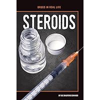 Steroids (Drugs in Real Life) Steroids (Drugs in Real Life) Library Binding