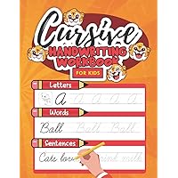 CURSIVE HANDWRITING WORKBOOK FOR KIDS: Upper and Lowercase Alphabets, Words and Sentences Practice Designed for Kids Ages 4-12 (Animal Themes)
