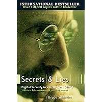 Secrets and Lies: Digital Security in a Networked World Secrets and Lies: Digital Security in a Networked World Paperback Kindle Hardcover