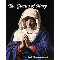 The Glories of Mary The Glories of Mary Kindle Audible Audiobook Paperback Hardcover MP3 CD