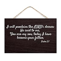 I Will Proclaim The LORD's Decree He Said to Me, You Are My Son Wooden Sign Bible Verse Quote Wood Pallet Wall Plaque Sign 12x8 Rustic Decor Personalized Wooden Signs for Bedroom Entryway