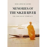 THE DREAM OF TIMBUKTU: MEMORIES OF THE NIGER RIVER