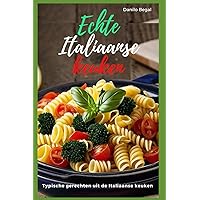Echte Italiaanse keuken: Typische gerechten uit de Italiaanse keuken (Dutch Edition) Echte Italiaanse keuken: Typische gerechten uit de Italiaanse keuken (Dutch Edition) Kindle Paperback