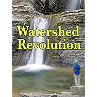 Watershed Revolution