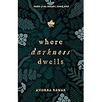 Where Darkness Dwells (Song of the Solas) Where Darkness Dwells (Song of the Solas) Paperback Kindle Hardcover