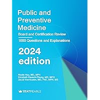 Public and Preventive Medicine : Board and Certification Review