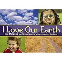 I Love Our Earth (Rise and Shine) I Love Our Earth (Rise and Shine) Paperback Library Binding Mass Market Paperback