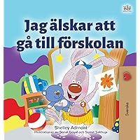 I Love to Go to Daycare (Swedish Children's Book) (Swedish Bedtime Collection) (Swedish Edition) I Love to Go to Daycare (Swedish Children's Book) (Swedish Bedtime Collection) (Swedish Edition) Hardcover Paperback