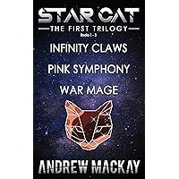 Star Cat: The First Trilogy (Books 1 - 3: Infinity Claws, Pink Symphony, War Mage): The Science Fiction & Fantasy Adventure Box Set (Star Cat Collections)