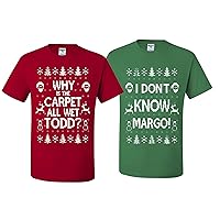 Why is The Carpet All Wet Todd IDK Margo Couples Ugly Christmas T-Shirt
