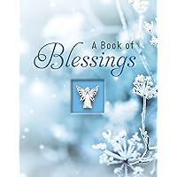 A Book of Blessings (Blue) (Deluxe Daily Prayer Books) A Book of Blessings (Blue) (Deluxe Daily Prayer Books) Hardcover