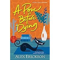 A Pose Before Dying (A Cat Yoga Mystery)