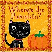 Where's the Pumpkin? Where's the Pumpkin? Board book
