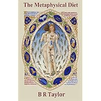 The Metaphysical Diet The Metaphysical Diet Paperback Kindle Hardcover