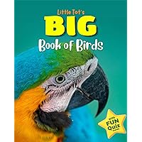 Little Tot's BIG book of Birds : Large Print Picture Names Words for babies and toddlers age 1-3 years (Little Tot's BIG books) Little Tot's BIG book of Birds : Large Print Picture Names Words for babies and toddlers age 1-3 years (Little Tot's BIG books) Kindle Paperback