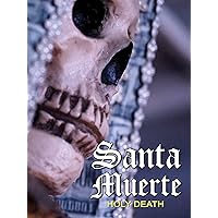 Santa Muerte: Holy Death