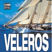 Veleros/ Sailing Boats (Cube Books) (Spanish Edition) Veleros/ Sailing Boats (Cube Books) (Spanish Edition) Hardcover
