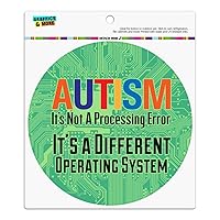 Autism Not a Processing Error Different Operating System Automotive Car Refrigerator Locker Vinyl Circle Magnet