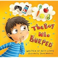 The Boy Who Burped The Boy Who Burped Kindle Paperback Hardcover
