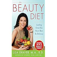 The Beauty Diet: Looking Great has Never Been So Delicious The Beauty Diet: Looking Great has Never Been So Delicious Kindle Hardcover
