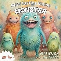 Mehr lustige kleine Monster - Ausgabe 2: Ein Malbuch für alle ab 4 Jahren (German Edition)