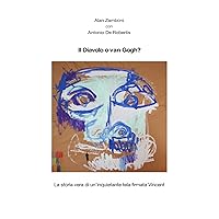 Il diavolo o van gogh? (Italian Edition) Il diavolo o van gogh? (Italian Edition) Kindle Paperback