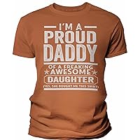 Proud Daddy of A Freaking Awesome Daughter - Funny Dad Shirt for Men - Soft Modern Fit