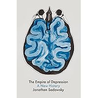 The Empire of Depression: A New History The Empire of Depression: A New History Paperback Kindle Hardcover