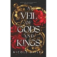 A Veil of Gods and Kings: Apollo Ascending Book 1 A Veil of Gods and Kings: Apollo Ascending Book 1 Paperback Kindle