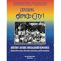 Exploring Space City!: Houston's Historic Underground Newspaper