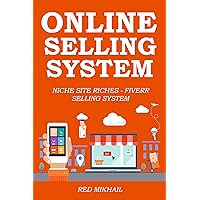 ONLINE SELLING SYSTEM (2 in 1 Bundle): NICHE SITE RICHES - FIVERR SELLING SYSTEM