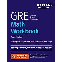 GRE Math Workbook: Score Higher with 1,000+ Drills & Practice Questions (Kaplan Test Prep) GRE Math Workbook: Score Higher with 1,000+ Drills & Practice Questions (Kaplan Test Prep) Paperback