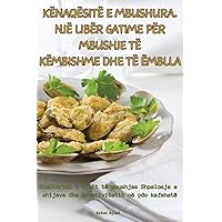 Kënaqësitë E Mbushura. Një Libër Gatime Për Mbushje Të Këmbishme Dhe Të Ëmblla (Albanian Edition)