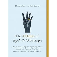 The 4 Habits of Joy-Filled Marriages: How 15 Minutes a Day Will Help You Stay in Love The 4 Habits of Joy-Filled Marriages: How 15 Minutes a Day Will Help You Stay in Love Kindle Paperback Audible Audiobook Audio CD