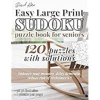 David Karn Easy Large Print Sudoku Puzzle Book for Seniors: 120 Puzzles With Solutions – Improve your memory, delay dementia, reduce risk of Alzheimer's – 36 pt font size, 1 puzzle per page