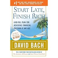 Start Late, Finish Rich: A No-Fail Plan for Achieving Financial Freedom at Any Age Start Late, Finish Rich: A No-Fail Plan for Achieving Financial Freedom at Any Age Paperback Audible Audiobook Kindle Hardcover Spiral-bound Audio CD
