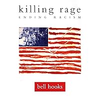 killing rage: Ending Racism (Owl Book) killing rage: Ending Racism (Owl Book) Paperback Hardcover