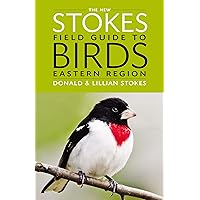 The New Stokes Field Guide to Birds: Eastern Region The New Stokes Field Guide to Birds: Eastern Region Paperback